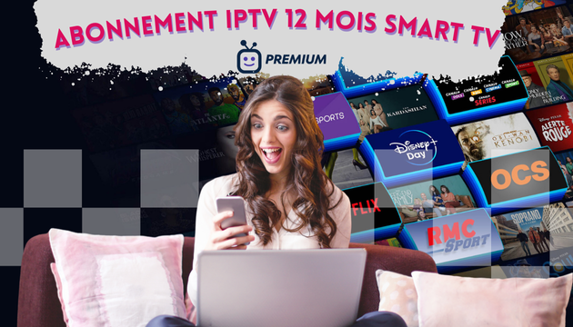 abonnement iptv 12 mois smart tv