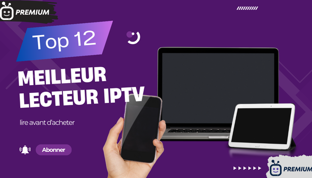 meilleur lecteur iptv